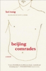 Image for Beijing Comrades: A Novel
