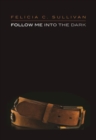 Image for Follow Me Into The Dark