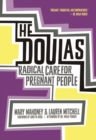 Image for The Doulas!: radical care for pregnant people