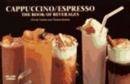 Image for Cappuccino/Espresso : The Book of Beverages