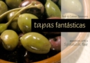 Image for Tapas Fantasticas : Appetizers with a Spanish Flair