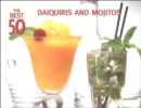 Image for The Best 50 Daiquiris &amp; Mojitos