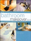 Image for The Bathroom Makeover Book