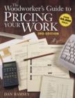 Image for The Woodworker&#39;s Guide to Pricing Your Work