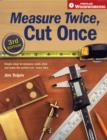 Image for Measure twice, cut once
