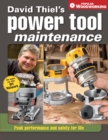 Image for David Thiel&#39;s Power Tool Maintenance: Peak Performance and Safety for Life.