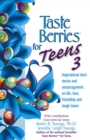 Image for Taste Berries for Teens 3 : Inspirational Short Stories and Encouragement on Life, Love and Friends-Including the One in the Mirror