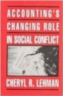Image for Accounting&#39;s Changing Role in Social Conflict