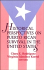 Image for Historical Perspectives on Puerto Rican Survival in the United States