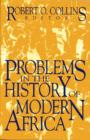 Image for Problems in the history of modern Africa