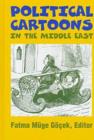Image for Political cartoons in the Middle East  : cultural representations in the Middle East