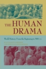 Image for The Human Drama v. 1; From the Beginning to 500 C.E.