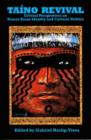 Image for Taino Revival : Critical Perspectives on Puerto Rican Identity and Cultural Politics