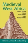 Image for Medieval West Africa  : views from Arab scholars and merchants