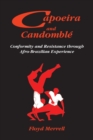 Image for Capoeira and Candomble  : conformity and resistance through Afro-Brazilian experience