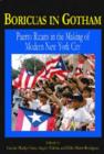 Image for Boricuas in Gotham  : Puerto Ricans in the making of modern New York City