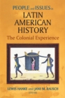 Image for People and Issues in Latin American History v. 1; The Colonial Experience