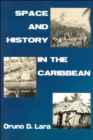 Image for Space and History in the Caribbean