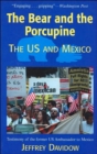 Image for The Bear and the Porcupine : The U.S. and Mexico