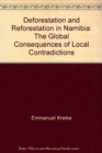 Image for Deforestation and reforestation in Namibia  : the global consequences of local contradictions