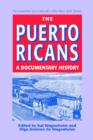 Image for The Puerto Ricans: A Documentary History : Updated and Expanded 2013 Edition