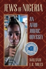 Image for Jews of Nigeria  : an Afro-Judaic odyssey