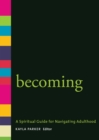 Image for Becoming : A Spiritual Guide for Navigating Adulthood