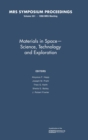 Image for Materials in Space - Science, Technology and Exploration: Volume 551