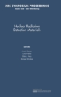 Image for Nuclear Radiation Detection Materials: Volume 1038