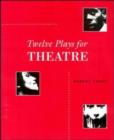 Image for Twelve Plays for Theatre