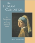 Image for The Human Condition : An Introduction to the Philosophy of Human Nature