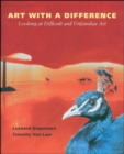 Image for Art with a Difference: Looking at Difficult and Unfamiliar Art