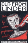 Image for Out From Under : Texts by women performance artists