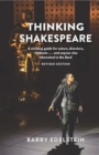 Image for Thinking Shakespeare  : a how-to guide for student actors, directors, and anyone else who wants to feel more comfortable with the Bard