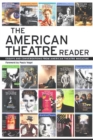 Image for The American theatre reader: essays and conversations from American theatre magazine