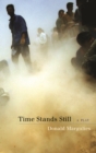 Image for Time stands still: a play
