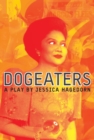Image for Dogeaters: a play