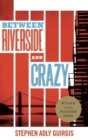 Image for Between Riverside and Crazy