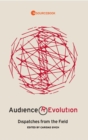 Image for Audience Revolution: Dispatches from the Field