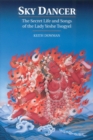 Image for Sky Dancer : The Secret Life and Songs of Lady Yeshe Tsogyel