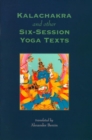 Image for Kalachakra and Other Six Session Yoga Texts