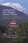 Image for Meditations of a Tibetan Tantric Abbot : The Main Practices of the Mahayana Buddhist Path