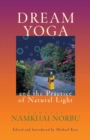 Image for Dream Yoga and the Practice of Natural Light