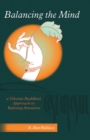 Image for Balancing the Mind : A Tibetan Buddhist Approach to Refining Attention