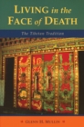 Image for Living in the Face of Death : The Tibetan Tradition