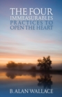 Image for The Four Immeasurables : Practices to Open the Heart