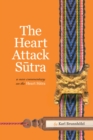 Image for The Heart Attack Sutra : A New Commentary on the Heart Sutra