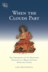 Image for When the clouds part  : the Uttaratantra and its meditative tradition as a bridge between sutra and tantra