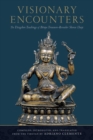 Image for Visionary encounters  : the Dzogchen teachings of Bonpo treasure-revealer Shense Lhaje
