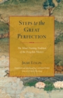 Image for Steps to the Great Perfection : The Mind-Training Tradition of the Dzogchen Masters